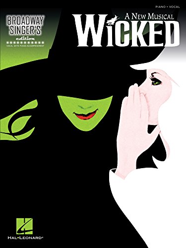 Wicked - Broadway Singer's Edition Songbook: Broadway Singer's Edition