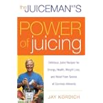 The Juiceman's Power of Juicing: Delicious Juice Recipes for Energy, Health, Weight Loss, and Relief from Scores of Common Ailment The Juiceman's Power of Juicing: Delicious Juice Recipes for Energy, Health, Weight Loss, and Relief from Scores of Common Ailment