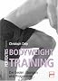 Perfektes Bodyweight Training: Die besten �bungen und Programme