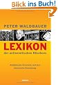 Lexikon der antisemitischen Klischees: Antij�dische Vorurteile und ihre historische Entstehung
