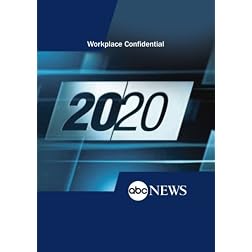 20/20: Workplace Confidential: 11/9/12