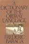 Dictionary of the Ojibway Language