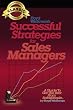 Successful Strategies for Sales Managers: A Guide to Get the Best From Salespeople