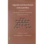 Augustine and Manichaeism in the Latin West: Proceedings of the Fribourg-Utrecht Symposium of the International Association of Manichaean Studies (Iams) (Nag Hammadi and Manichaean Studies) book cover