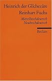 Reinhart Fuchs: Mittelhochdt - /Neuhochdt. - Heinrich (der Glei&szlig;ner)