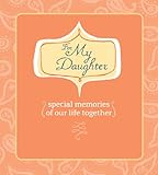 For My Daughter (AARP): Special Memories of Our Life Together