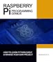 Raspberry Pi Programming Genius:How to Learn Python Easily & Manage Your Own Project Now