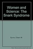 Women and science : the snark syndrome