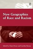 New geographies of race and racism