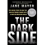 The Dark Side: The Inside Story of How The War on Terror Turned into a War on American Ideals