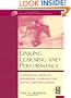 Linking Learning and Performance: A Practical Guide to Measuring Learning and On-the-Job Application (Improving Human Performance)