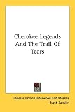 Cherokee Legends and the Trail of Tears