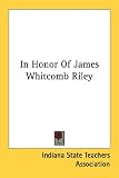  : In Honor Of James Whitcomb Riley