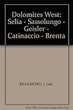 Dolomites West: Sella, Sassolungo, Geisler, Catinaccio, Brenta