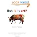But Is It Art?: An Introduction to Art Theory