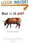 But Is It Art?: An Introduction to Art Theory
