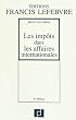 Les imp�ts dans les affaires internationales : 30 �tudes pratiques