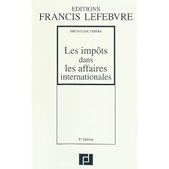 Les imp�ts dans les affaires internationales : 30 �tudes pratiques