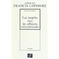 Les imp�ts dans les affaires internationales : 30 �tudes pratiques