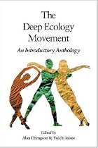 The Deep Ecology Movement: An Introductory Anthology (IO)