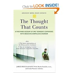 The Thought that Counts: A Firsthand Account of One Teenager's Experience with Obsessive-Compulsive Disorder (Adolescent Mental Health Initiative)