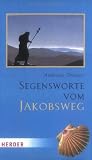 Segensworte vom Jakobsweg - 