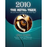 2010 Metal Tiger Yearly Forecast For All 12 Chinese Zodiac Signs