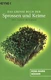 Das gro&szlig;e Buch der Sprossen und Keime: Mit vielen Rezepten - Rose-Marie N&ouml;cker