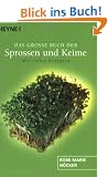 Das gro�e Buch der Sprossen und Keime: Mit vielen Rezepten