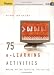 75 e-Learning Activities: Making Online Learning Interactive