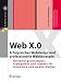 Web X.0: Erfolgreiches Webdesign und professionelle Webkonzepte. Gestaltungsstrategien, Styleguides und Layouts f&uuml;r station&auml;re und mobile Medien (X.media.press)