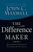 The Difference Maker: Making Your Attitude Your Greatest Asset