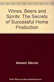 Wines, beers and spirits : the secrets of successful home production