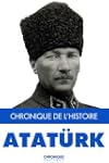 Atat�rk (Chronique de l'Histoire)
