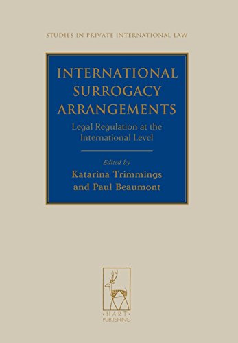 International Surrogacy Arrangements: Legal Regulation at the International Level (Studies in Private International Law)