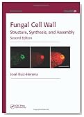 Fungal Cell Wall: Structure, Synthesis, and Assembly, Second Edition (Mycology)