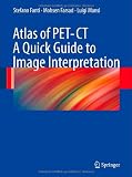 Atlas of PET-CT: A Quick Guide to Image Interpretation