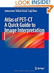 Atlas of PET-CT: A Quick Guide to Ima...