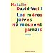 Les m�res juives ne meurent jamais