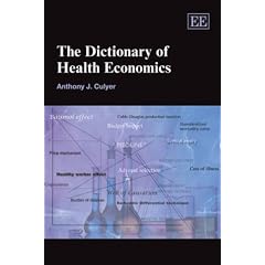 The Dictionary of Health Economics (Elgar Original Reference)