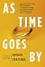As Time Goes By: Boomerang Marriages, Serial Spouses, Throwback Couples, and Other Ro...