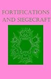 Fortifications and Siegecraft