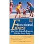 Functional Fitness: The User-Friendly Exercise Plan for Every Body [VHS]