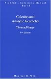 Student's Solutions Manual Part 1 for Thomas' Calculus, Alternate Edition (Calculus & Analytical Geometry)