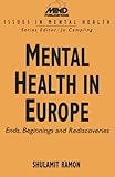 Mental health in Europe : ends, beginnings and rediscoveries