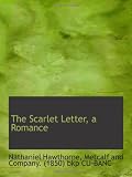The Scarlet Letter, a Romance