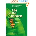 Life in the Universe: Expectations and Constraints (Advances in Astrobiology and Biogeophysics) by Dirk Schulze-Makuch and Louis N. Irwin