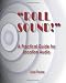 "Roll Sound!": A Practical Guide for Location Audio "Roll Sound!": A Practical Guide for Location Audio