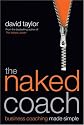 The Naked Coach: Business Coaching Made Simple
