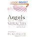 Angels and Miracles: Extraordinary Stories That Cannot be Easily Explained